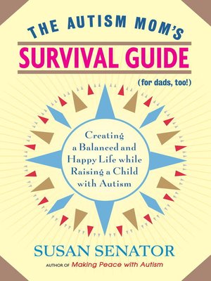cover image of The Autism Mom's Survival Guide (for Dads, too!)